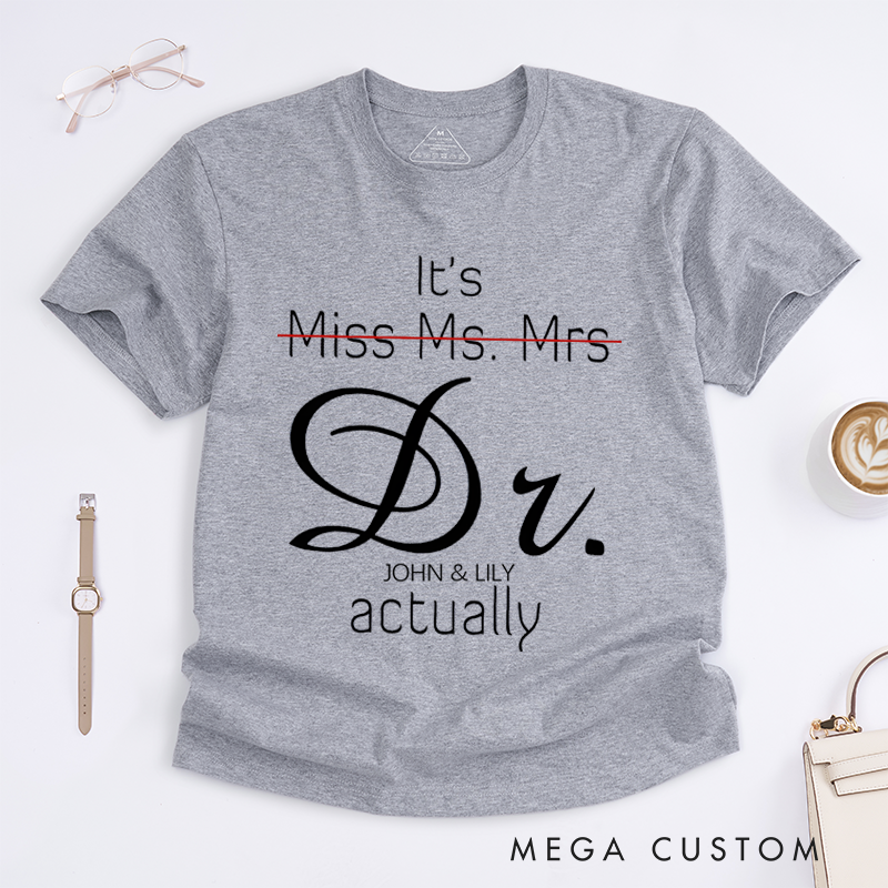 Personalized Classic T-Shirts It's Miss Ms. Mrs. Actually T-Shirt