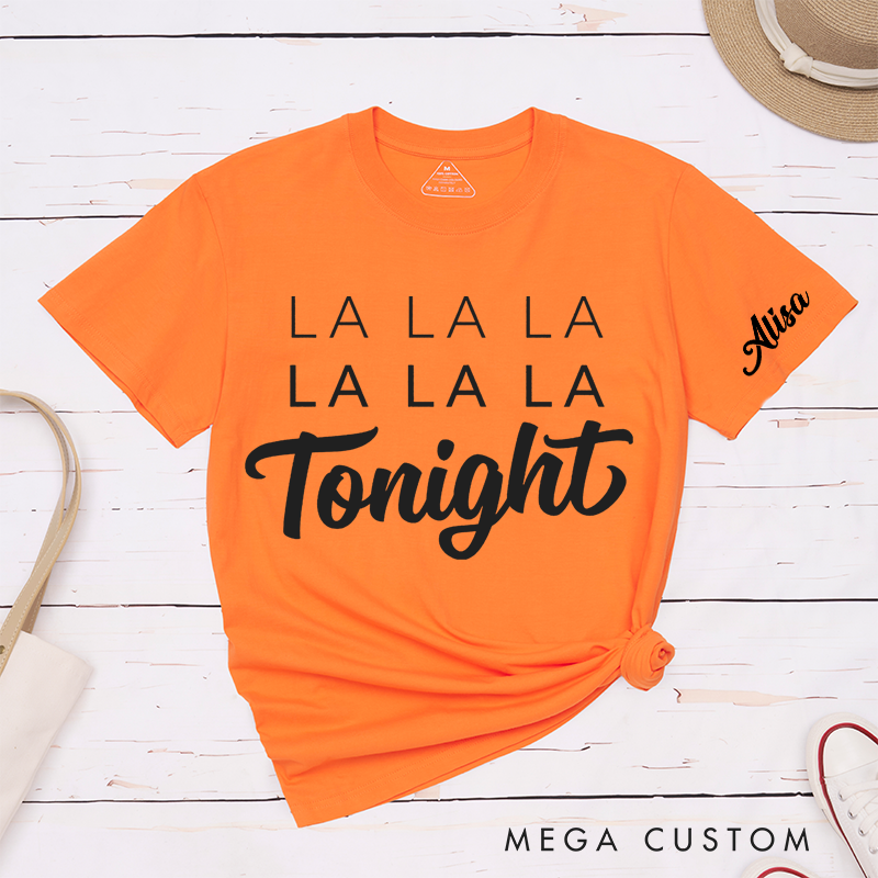 Personalized Classic T-Shirts La La La La La La Tonight Shirt and 90s Reference and 80s Lyrics and Boy Band Shirt