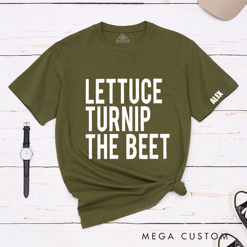 Personalized Classic T-Shirts Lettuce Turnip the Beet T-Shirt