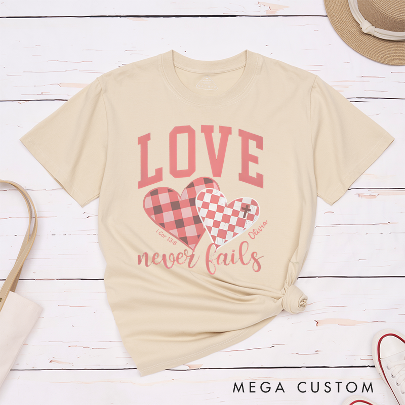 Personalized Classic T-Shirts Love Never Fails T-Shirt