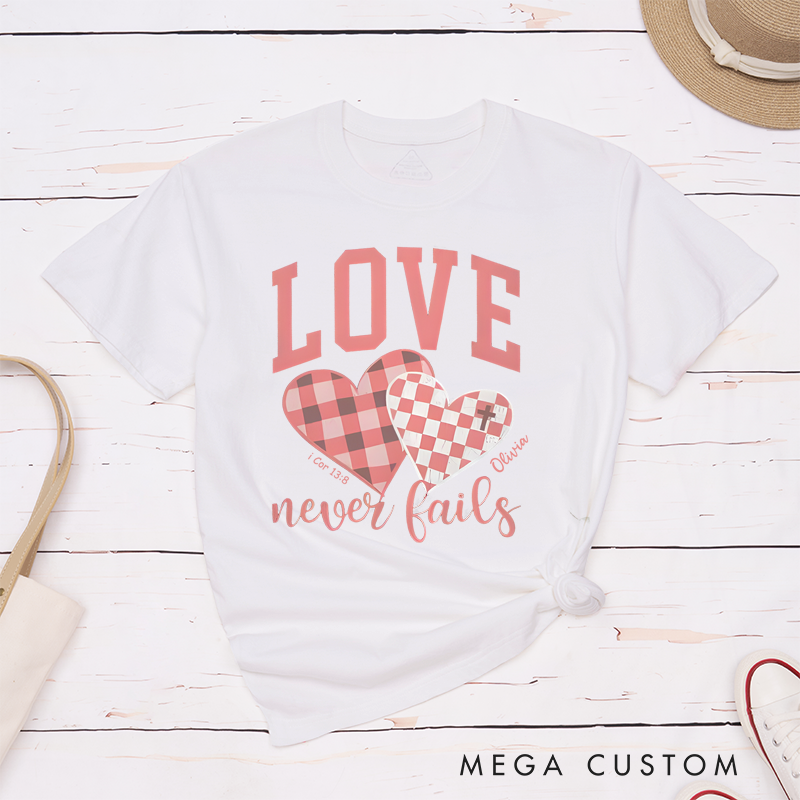 Personalized Classic T-Shirts Love Never Fails T-Shirt