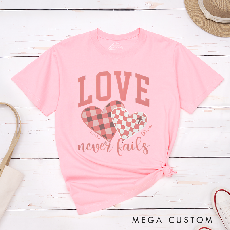 Personalized Classic T-Shirts Love Never Fails T-Shirt