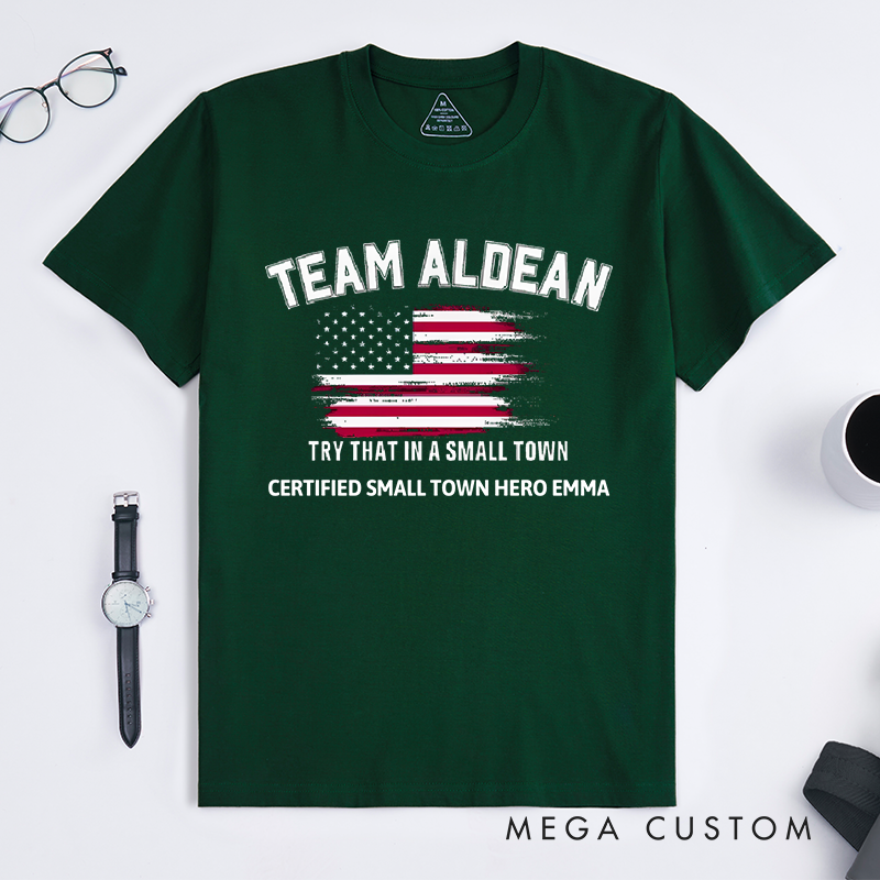 Personalized Classic T-Shirts Patriotic American Flag and Team Aldean Try That in a Small Town Tee