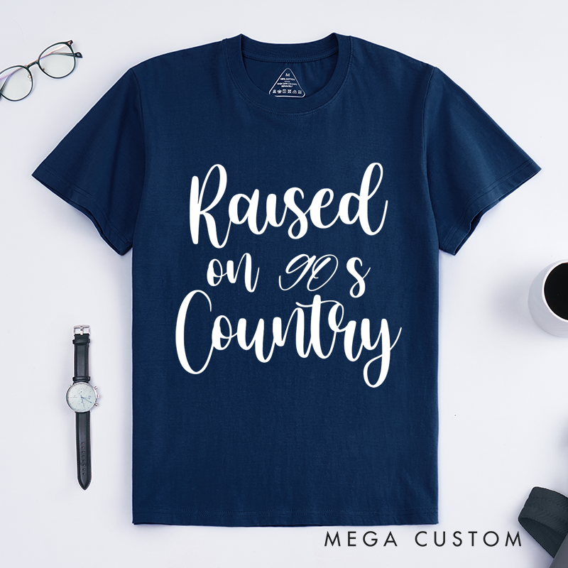 Personalized Classic T-Shirts Raised on 90s Country T-Shirt