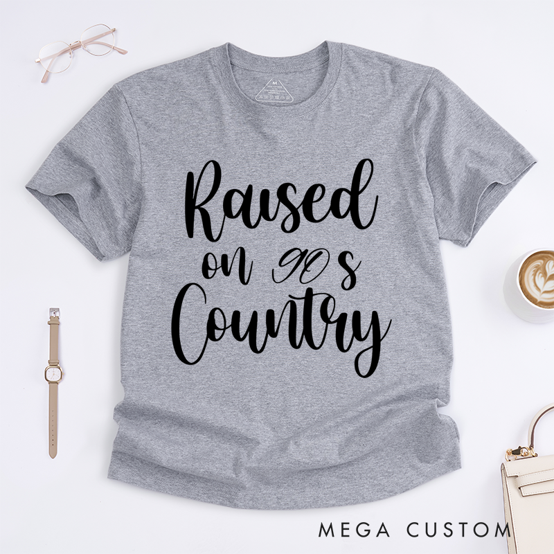 Personalized Classic T-Shirts Raised on 90s Country T-Shirt