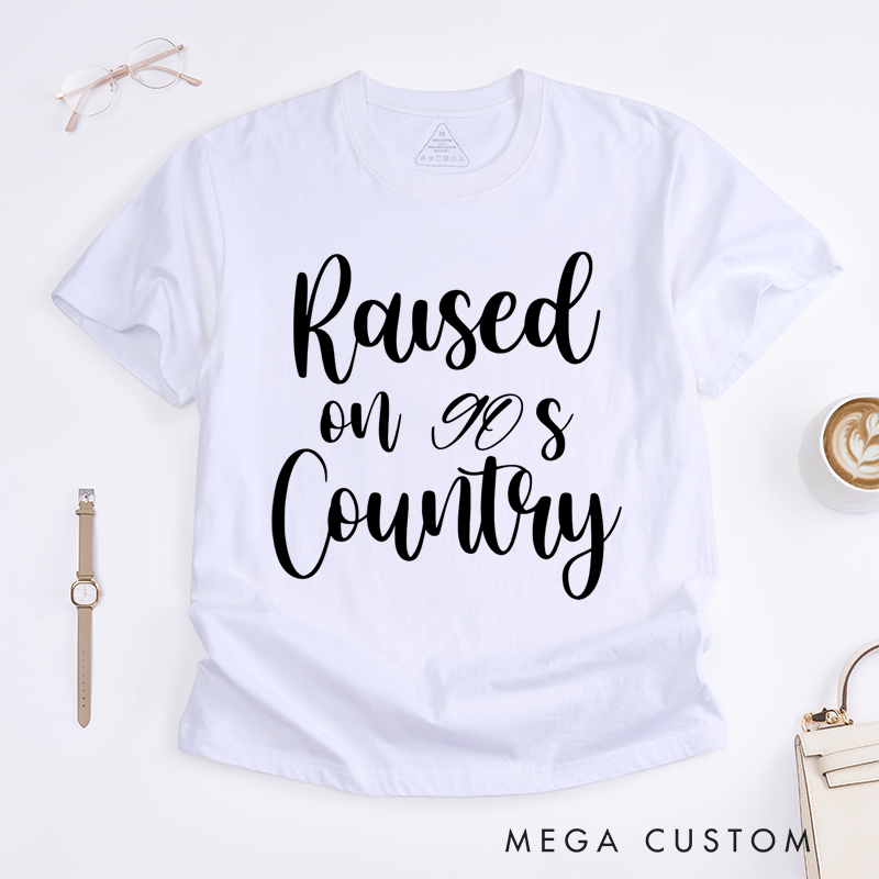 Personalized Classic T-Shirts Raised on 90s Country T-Shirt