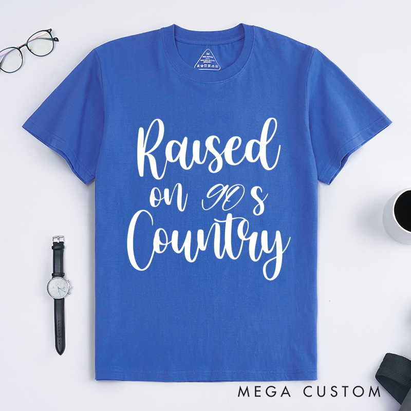 Personalized Classic T-Shirts Raised on 90s Country T-Shirt