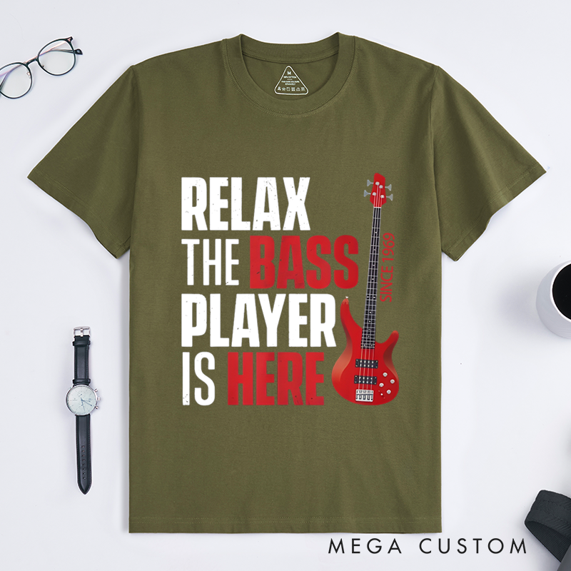 Personalized Classic T-Shirts Relax the Bass Player Is Here Gift