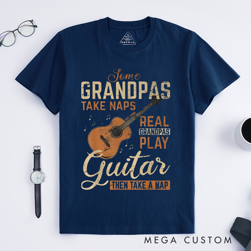 Personalized Classic T-Shirts Some Grandpas Take Naps Real Grandpas Play Guitar Then Take a Nap Gift