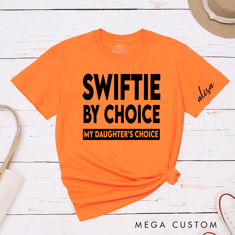 Personalized Classic T-Shirts Swifte by Choice My Daughter's Choice T-Shirt