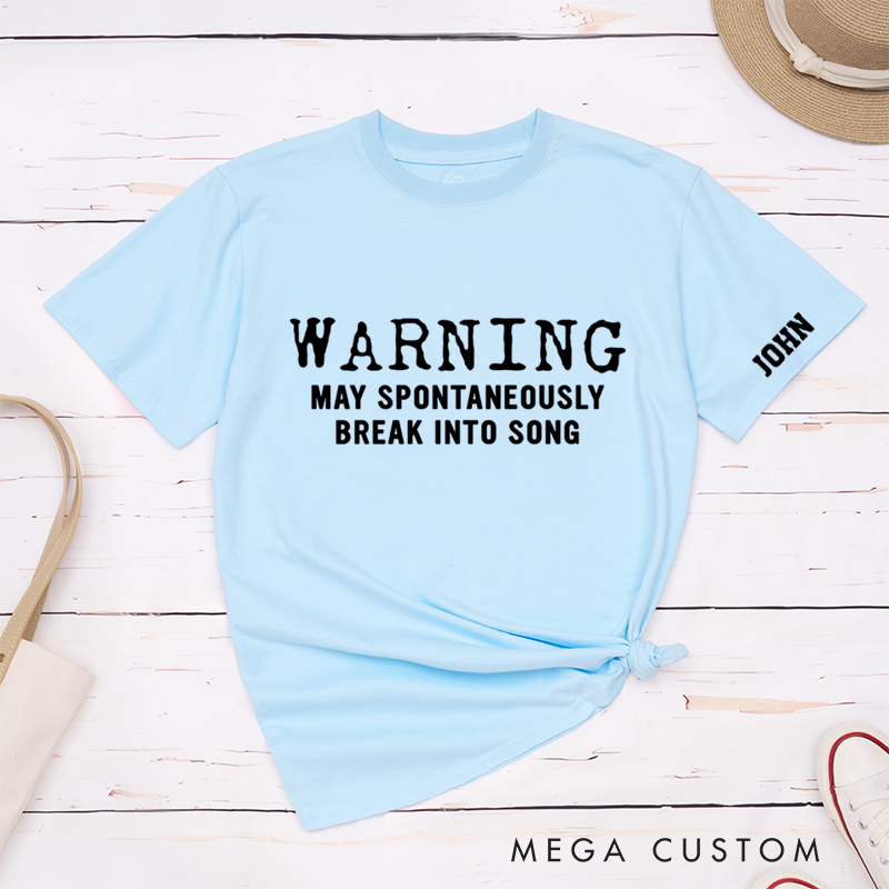 Personalized Classic T-Shirts Warning May Spontaneously Break into Song Music Tee