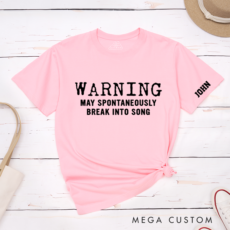 Personalized Classic T-Shirts Warning May Spontaneously Break into Song Music Tee