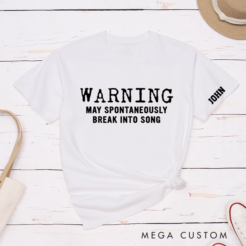 Personalized Classic T-Shirts Warning May Spontaneously Break into Song Music Tee