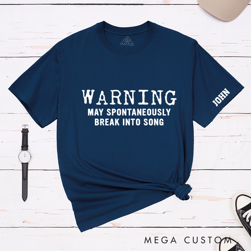 Personalized Classic T-Shirts Warning May Spontaneously Break into Song Music Tee