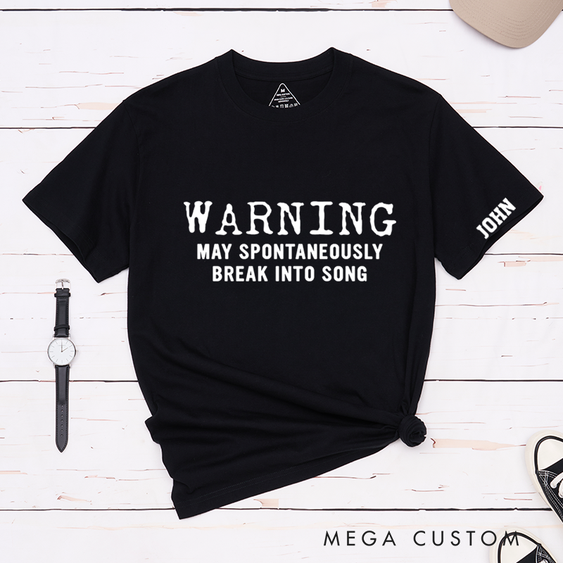 Personalized Classic T-Shirts Warning May Spontaneously Break into Song Music Tee