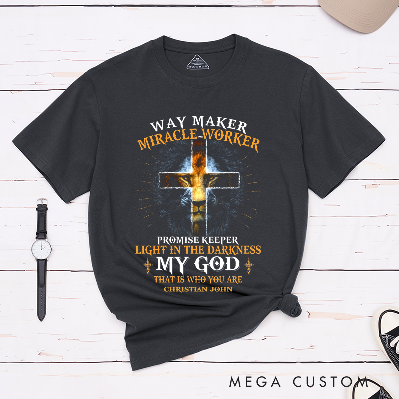 Personalized Classic T-Shirts Way Maker Miracle Worker Lion and Cross Inspirational Faith Promise Keeper Light in the Darkness My God That Is Who You Are T-Shirt