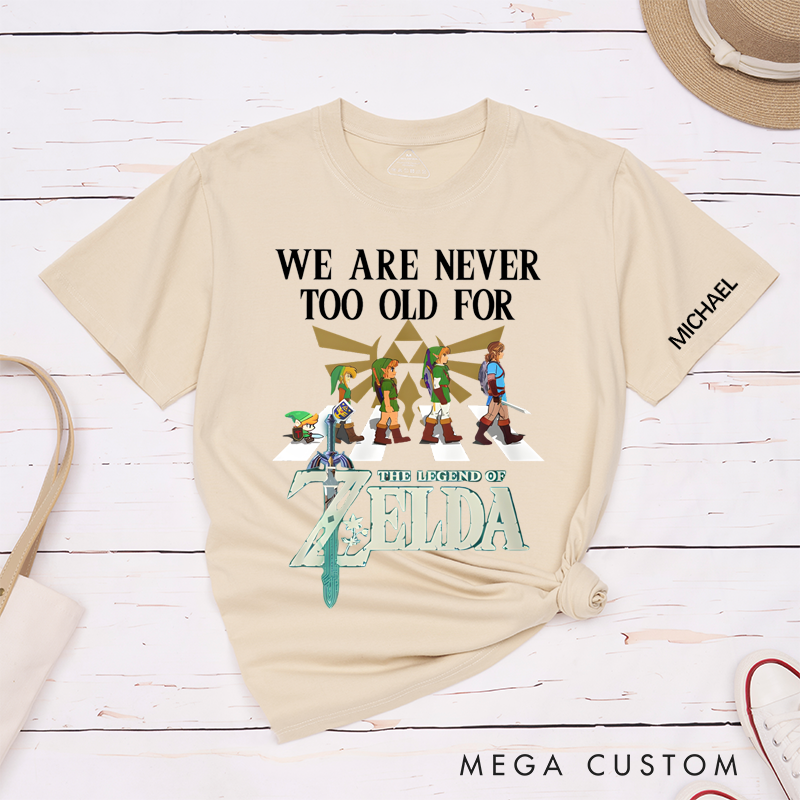 Personalized Classic T-Shirts We Are Never Too Old Tee Perfect for Gamers and Rock 'n' Roll Gift