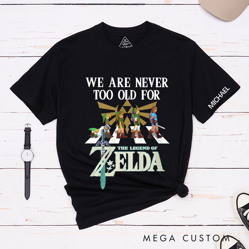 Personalized Classic T-Shirts We Are Never Too Old Tee Perfect for Gamers and Rock 'n' Roll Gift