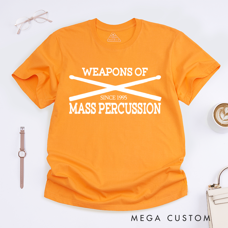 Personalized Classic T-Shirts Weapons of Mass Percussion and Drummer's Graphic Tee Perfect for Percussion Enthusiasts and Music Lovers Gift
