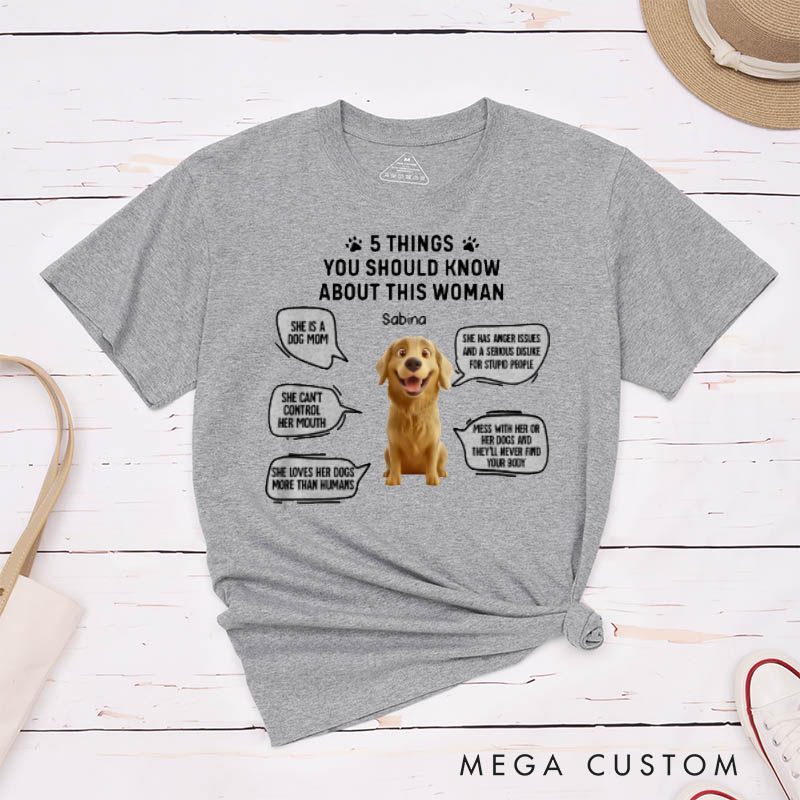 Personalized Dog Lover 5 Things You Should Know about This Woman T-Shirt