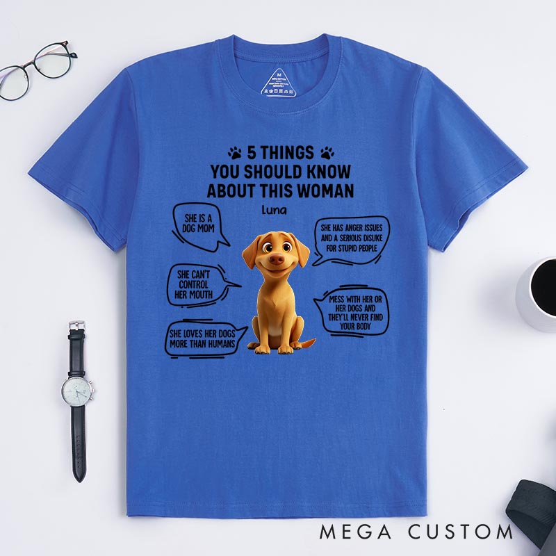 Personalized Dog Lover 5 Things You Should Know about This Woman T-Shirt