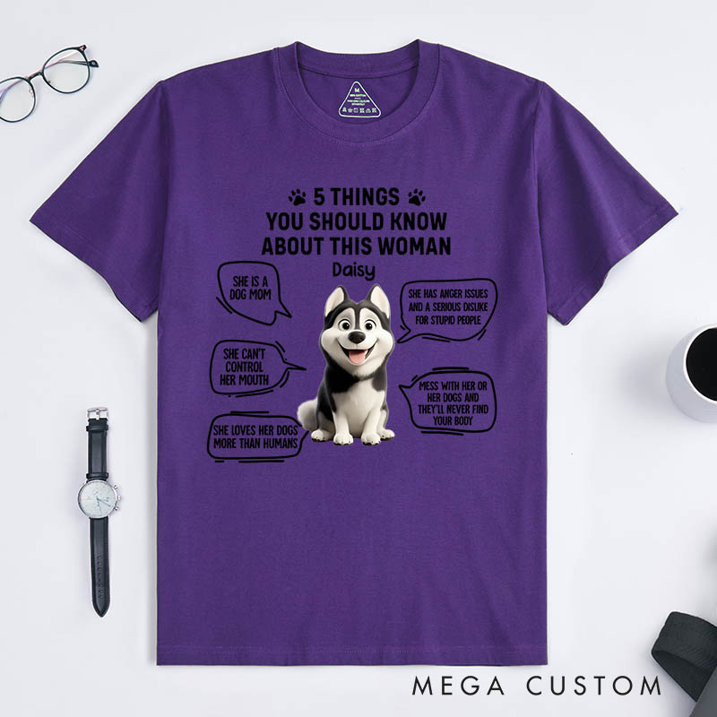 Personalized Dog Lover 5 Things You Should Know about This Woman T-Shirt