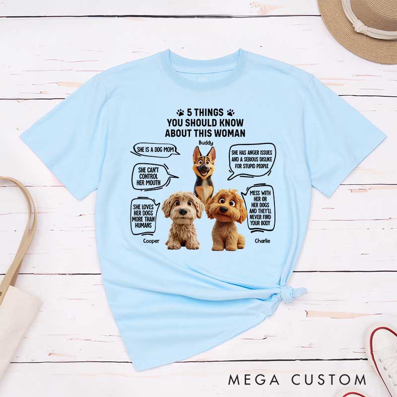 Personalized Dog Lover 5 Things You Should Know about This Woman T-Shirt