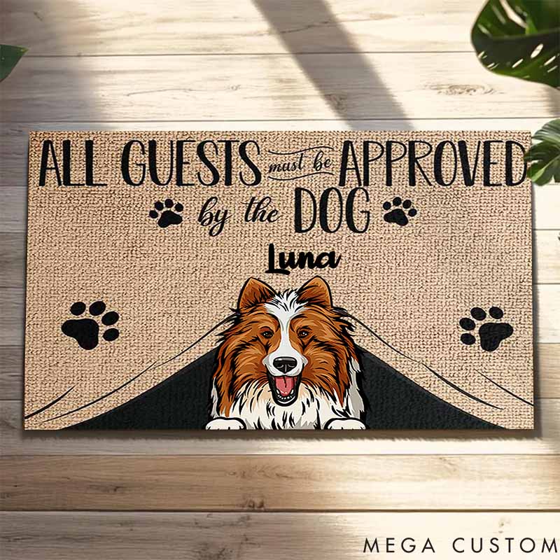 Personalized Dog Lover All Guests Must Be Approved by the Dog Doormat