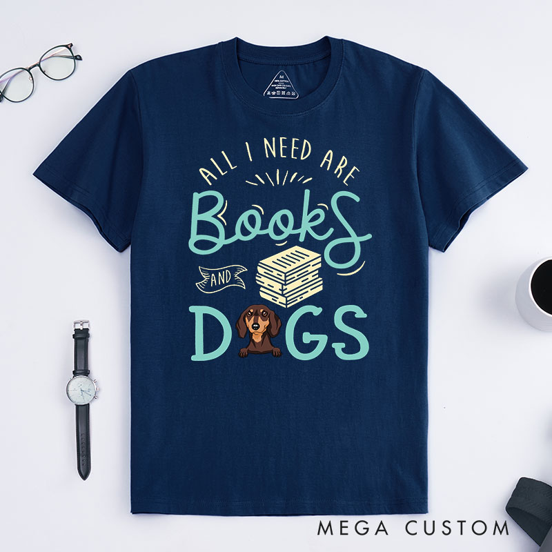 Personalized Dog Lover All I Need are Books and Dogs T-Shirt