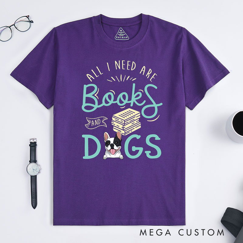 Personalized Dog Lover All I Need are Books and Dogs T-Shirt