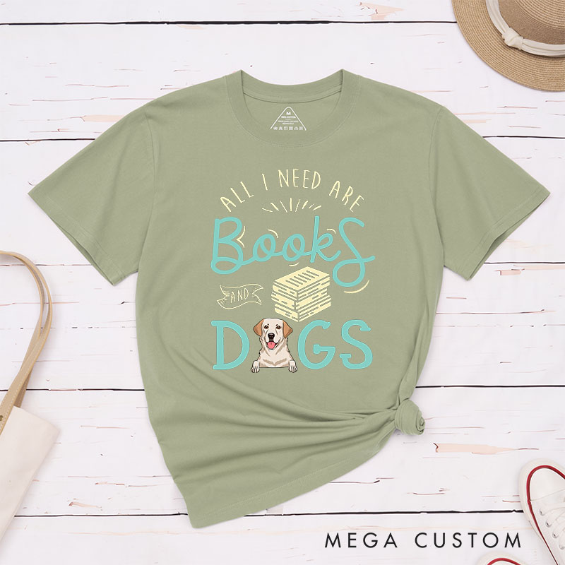 Personalized Dog Lover All I Need are Books and Dogs T-Shirt