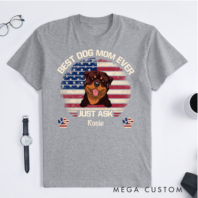 Personalized Dog Lover American Best Dog Mom Ever T-Shirt