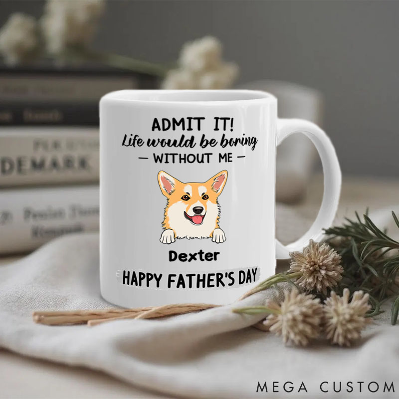 Personalized Dog Lover Be Boring without Us Dog Dad Mugs