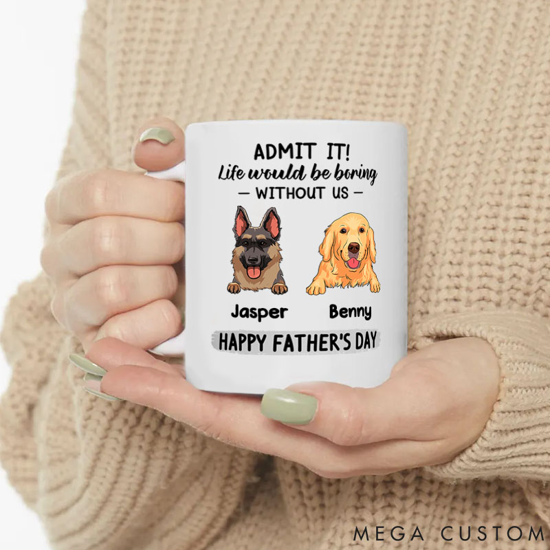 Personalized Dog Lover Be Boring without Us Dog Dad Mugs
