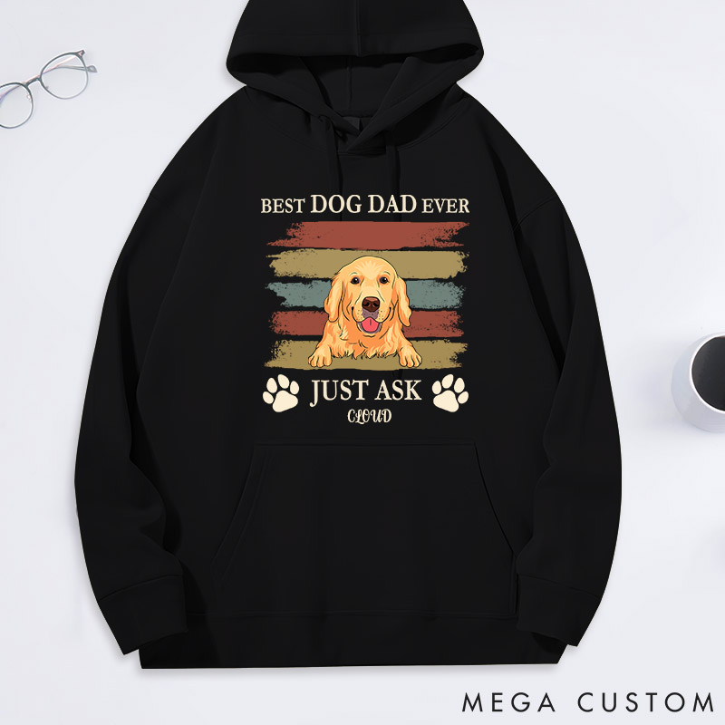 Personalized Dog Lover Best Dog Dad ever Just Ask Classic Hoodies