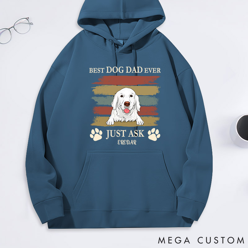 Personalized Dog Lover Best Dog Dad ever Just Ask Classic Hoodies