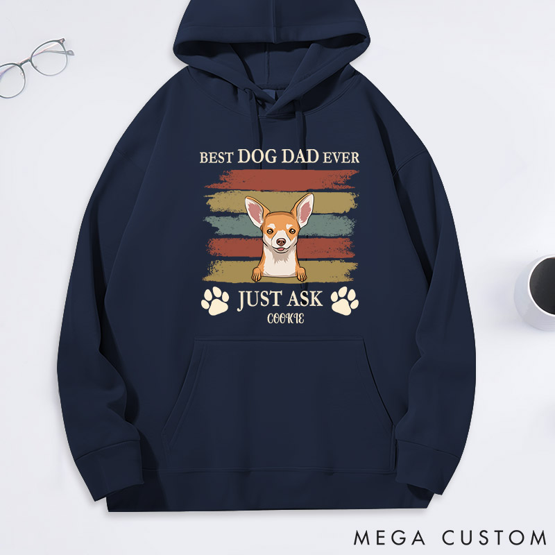 Personalized Dog Lover Best Dog Dad ever Just Ask Classic Hoodies