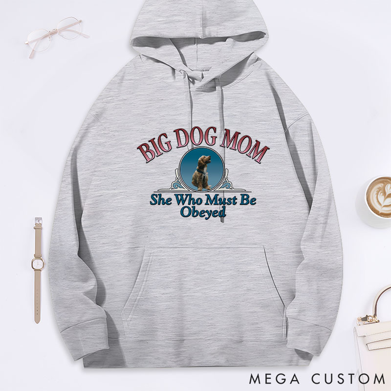 Personalized Dog Lover Big Dog Mom She Who must be Obeyed Classic Hoodies