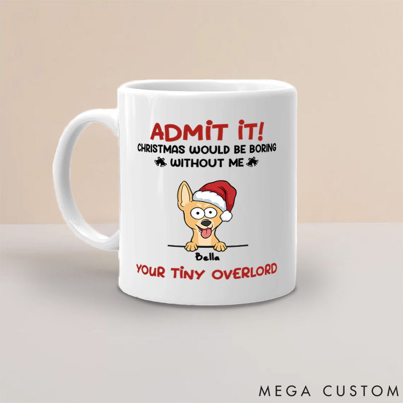 Personalized Dog Lover Christmas Is Boring without Me Mugs