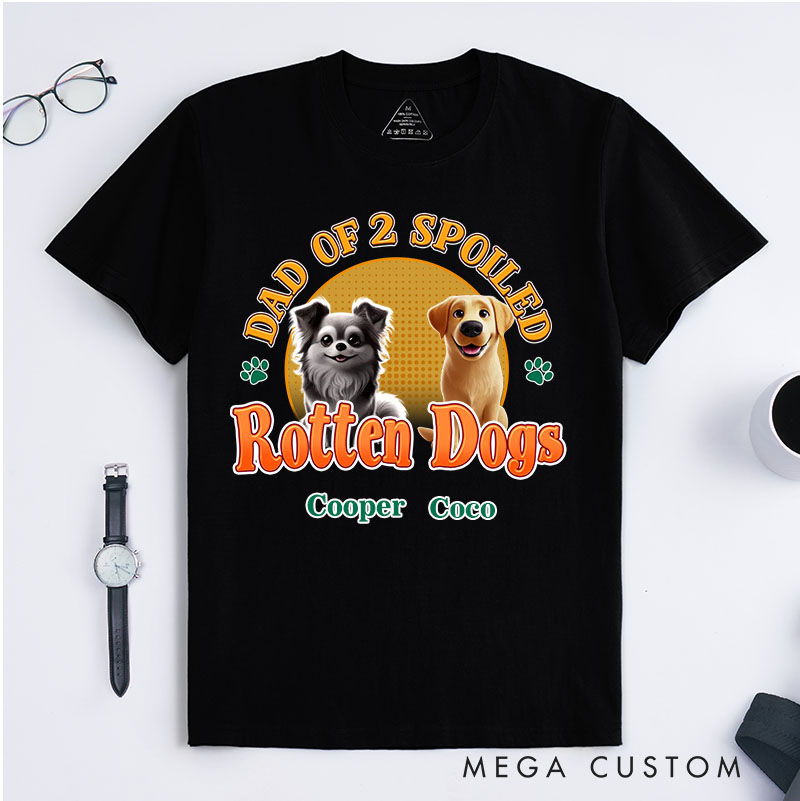 Personalized Dog Lover Dad of A Spoiled Rotten Dog T-Shirt