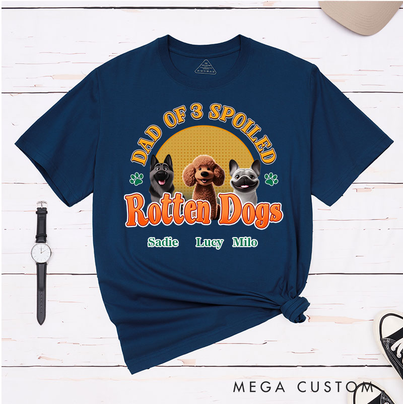 Personalized Dog Lover Dad of A Spoiled Rotten Dog T-Shirt