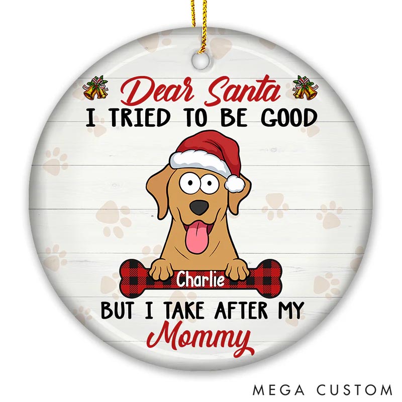 Personalized Dog Lover Dear Santa I Tried to be Good Christmas Ornament