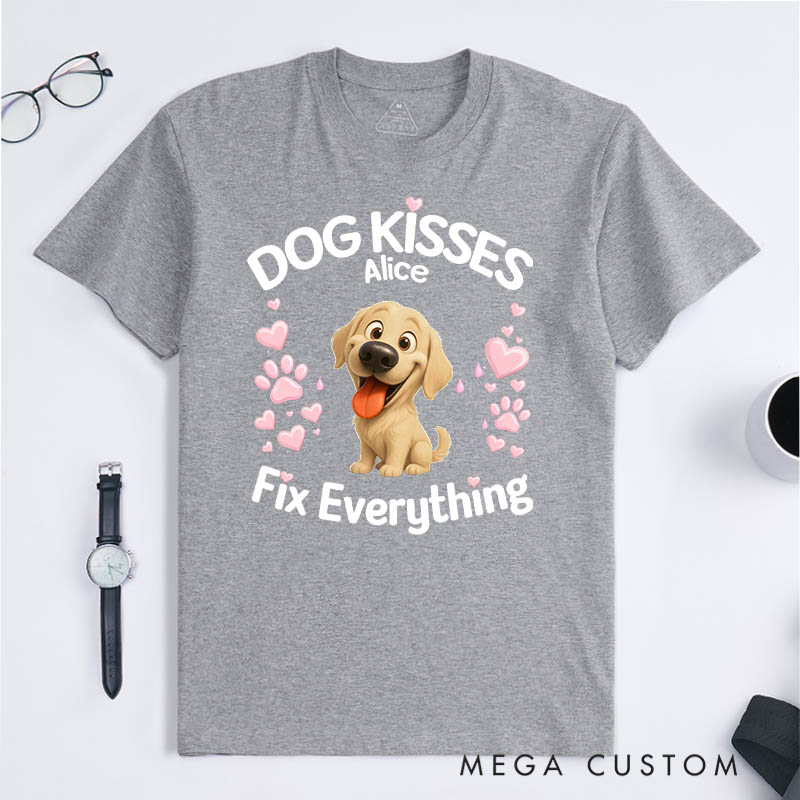 Personalized Dog Lover Dog Kisses Fix Everything T-Shirt