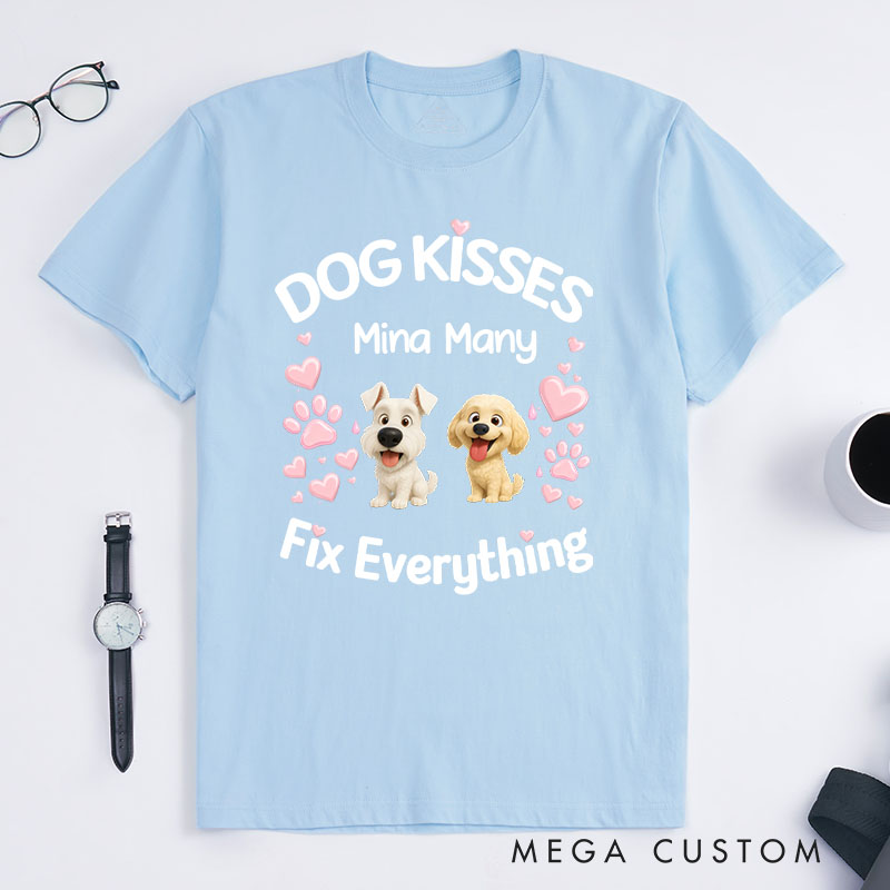 Personalized Dog Lover Dog Kisses Fix Everything T-Shirt