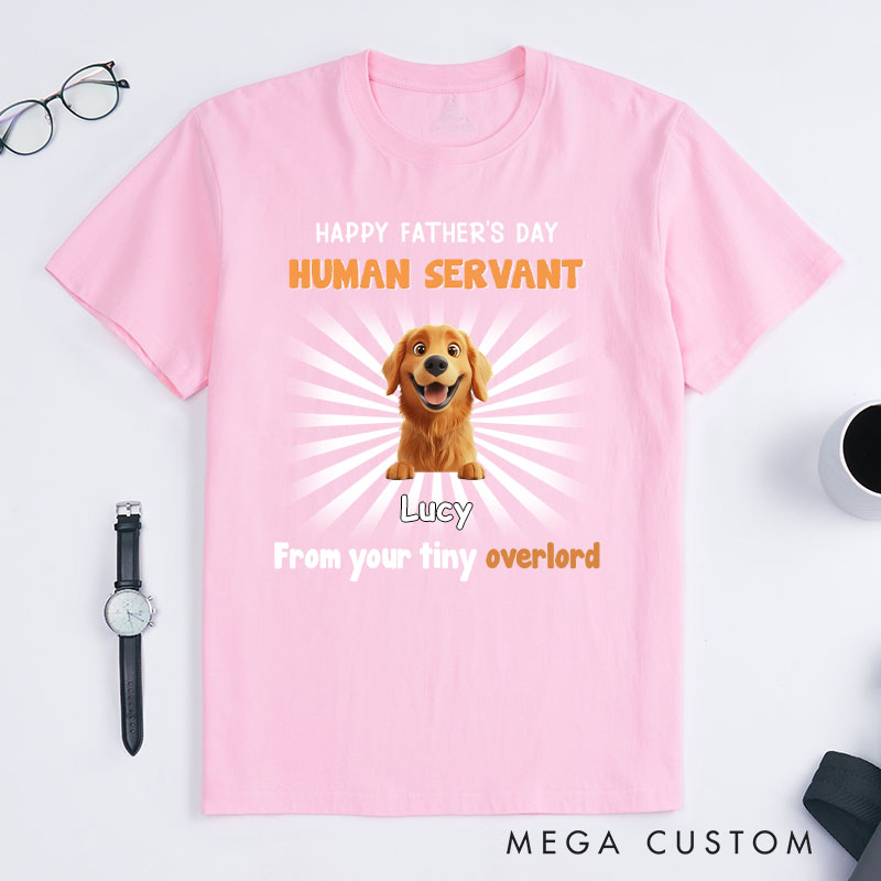 Personalized Dog Lover Dog Overlord and Human Servant T-Shirt