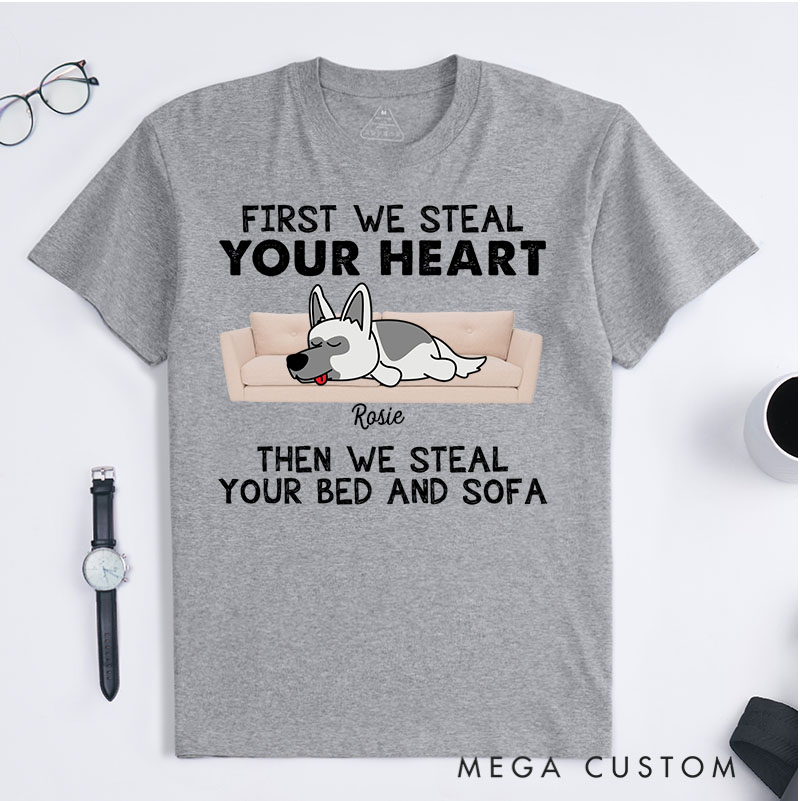 Personalized Dog Lover Dogs Steal Our Heart Then Our Bed And Sofa T-Shirt