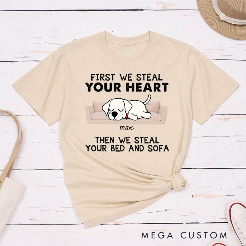 Personalized Dog Lover Dogs Steal Our Heart Then Our Bed And Sofa T-Shirt