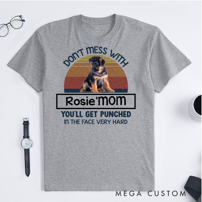 Personalized Dog Lover Don't Mess With Mom T-Shirt
