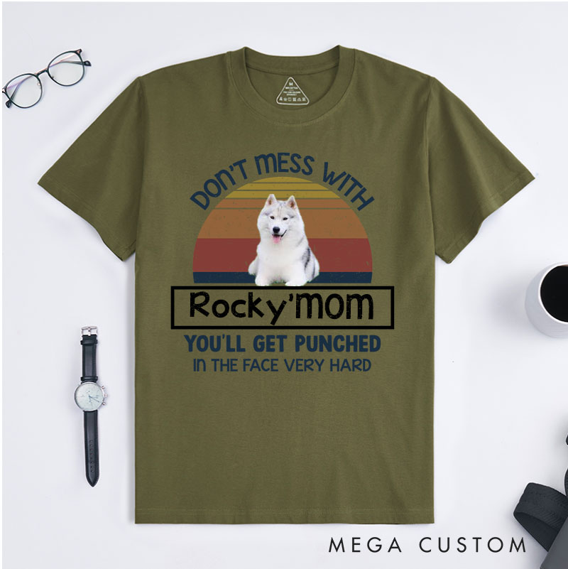 Personalized Dog Lover Don't Mess With Mom T-Shirt