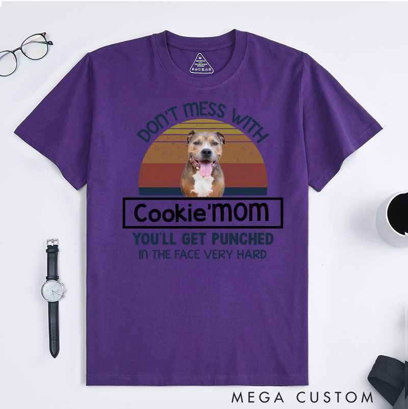 Personalized Dog Lover Don't Mess With Mom T-Shirt